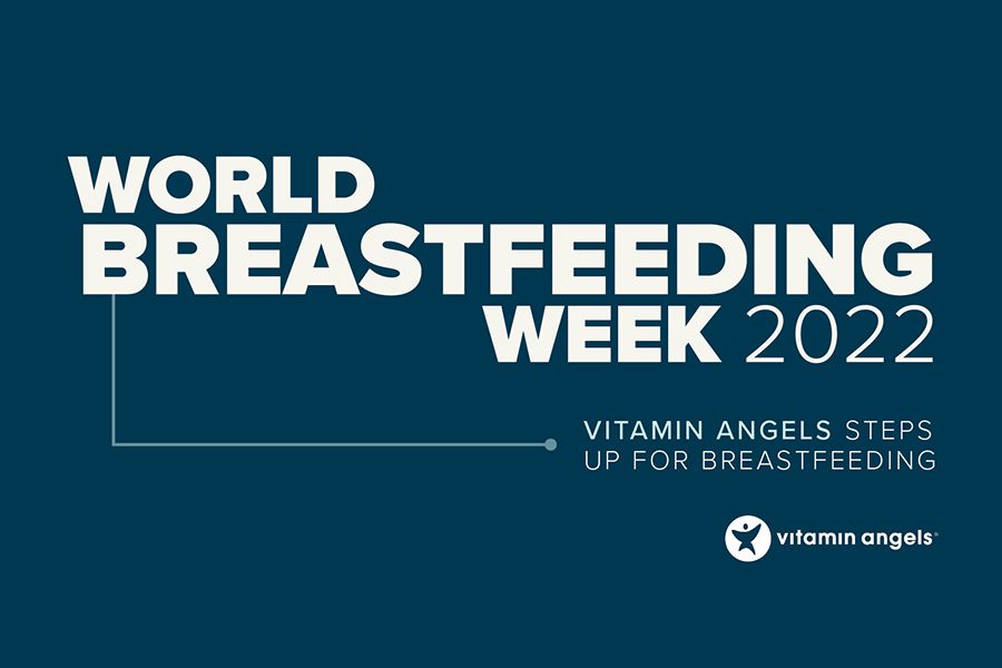 World Breastfeeding Week 2022: Vitamin Angels Steps Up for Breastfeeding